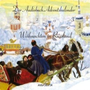 Weihnachten in Russland, Alexander Puschkin, Anton Tschechow, Fjodor M. Dostojewski, Leo Tolstoi, Maxim Gorki