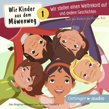 Wir Kinder aus dem Möwenweg - Wir stellen einen Weltrekord auf und andere Geschichten audiobook, Kirsten Boie