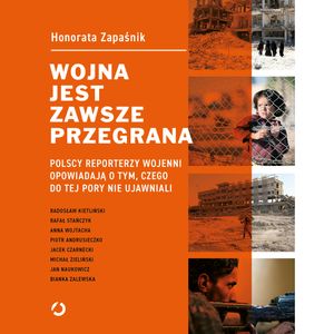 Wojna jest zawsze przegrana, Honorata Zapaśnik