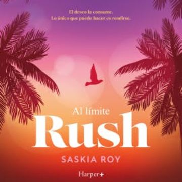Al límite. Rush audiobook, Saskia Roy