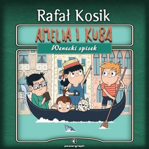 Amelia i Kuba. Wenecki spisek, Rafał Kosik