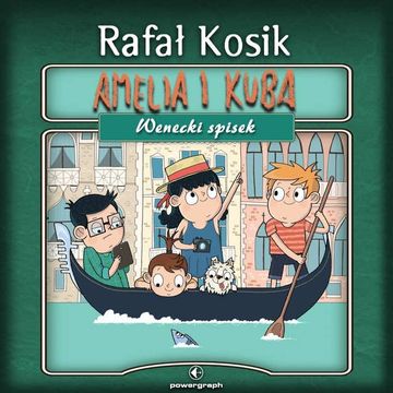 Amelia i Kuba. Wenecki spisek audiobook, Rafał Kosik