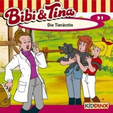 Bibi & Tina, Folge 31: Die Tierärztin audiobook, Ulf Tiehm