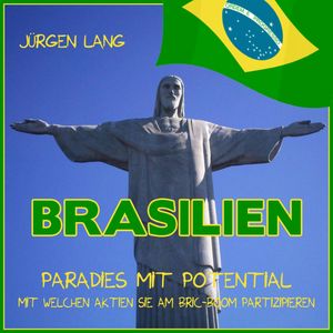 BRASILIEN - Paradies mit Potential, Jürgen Lang