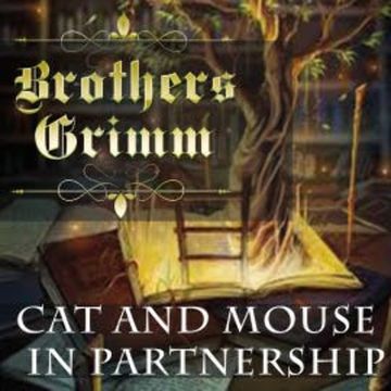 Cat and Mouse in Partnership audiobook, Brothers Grimm