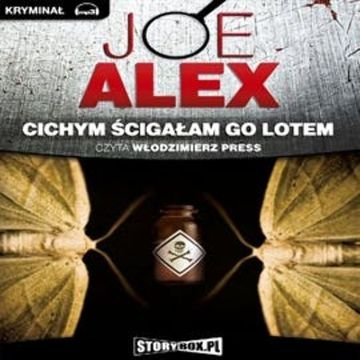 Cichym ścigałam go lotem audiobook, Alex Joe