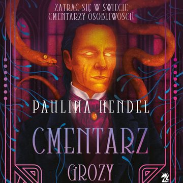 Cmentarz grozy. Cmentarze Osobliwości. Tom 3 audiobook, Paulina Hendel