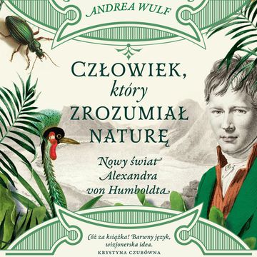 Człowiek, który zrozumiał naturę audiobook, Andrea Wulf