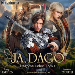 Dagome Iudex. Tom 1: Ja, Dago, Zbigniew Nienacki