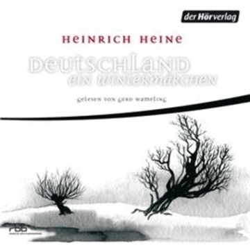 Deutschland. Ein Wintermärchen audiobook, Heinrich Heine