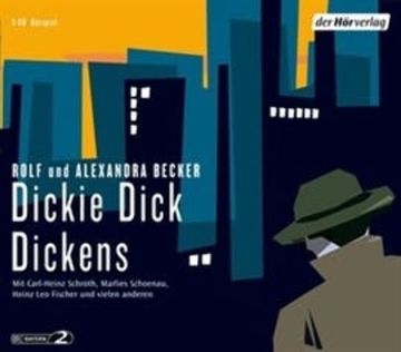 Dickie Dick Dickens audiobook, Alexandra Becker, Rolf A. Becker