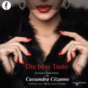 Die böse Tante, Cassandra Cézanne
