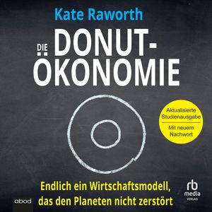 Die Donut-Ökonomie, Kate Raworth