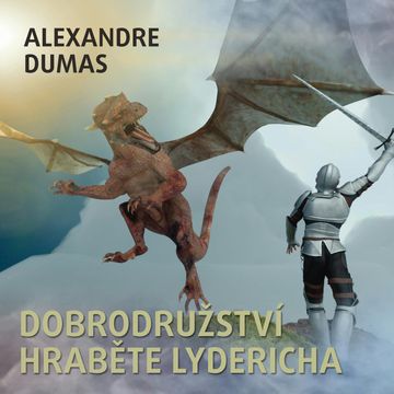Dobrodružství hraběte Lydericha, Alexandre Dumas