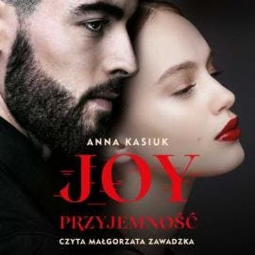 Joy. Przyjemność audiobook, Anna Kasiuk