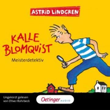 Kalle Blomquist 1. Meisterdetektiv audiobook, Astrid Lindgren