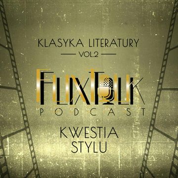 Klasyka literatury vol. 2: Kwestia stylu (Proces, Konformista) audiobook, #FlixTalk - podcast filmowy