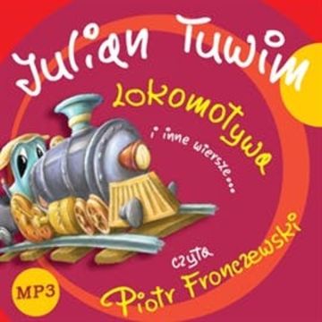 Lokomotywa i inne wiersze audiobook, Julian Tuwim
