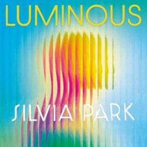 LUMINOUS, Silvia Park