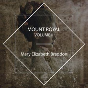 Mount Royal Volume II audiobook, Mary Elizabeth Braddon
