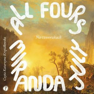 Na czworakach, Miranda July