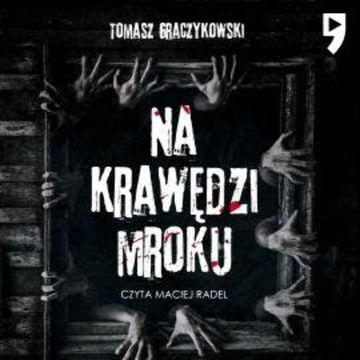 Na krawędzi mroku audiobook, Tomasz Graczykowski