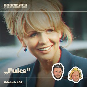 ODCINEK 131: "Fuks", Podcastex