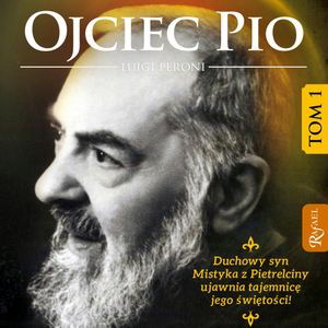 Ojciec Pio (2 tomy), Luigi Peroni