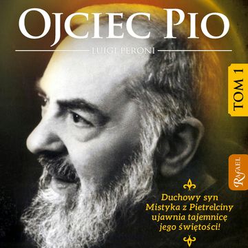 Ojciec Pio (2 tomy), Luigi Peroni