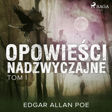 Opowieści nadzwyczajne. Tom I audiobook, Edgar Allan Poe