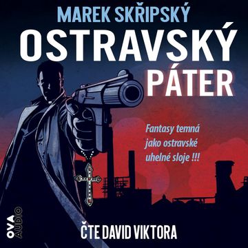 Ostravský páter audiobook, Marek Skřipský