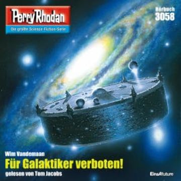Perry Rhodan 3058: Für Galaktiker verboten! audiobook, Wim Vandemaan