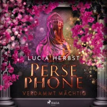 Persephone: Verdammt mächtig audiobook, Lucia Herbst