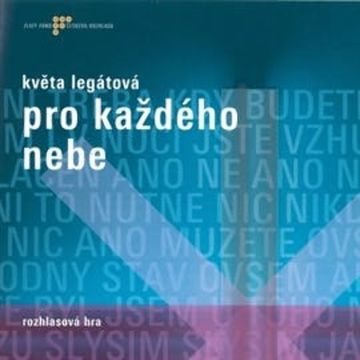 Pro každého nebe audiobook, Květa Legátová
