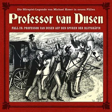 Professor van Dusen, Die neuen Fälle, Fall 28: Professor van Dusen auf den Spuren der Blutgräfin audiobook, Marc Freund
