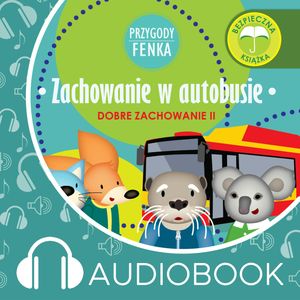 Przygody Fenka. Zachowanie w autobusie, Dominika Gałka