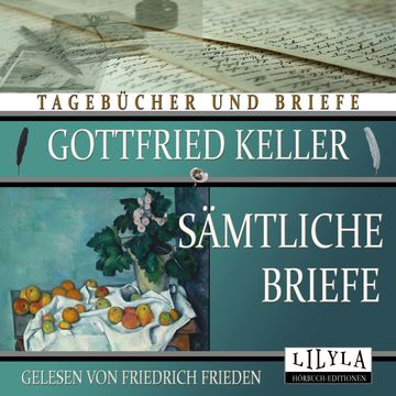 Sämtliche Briefe audiobook, Gottfried Keller