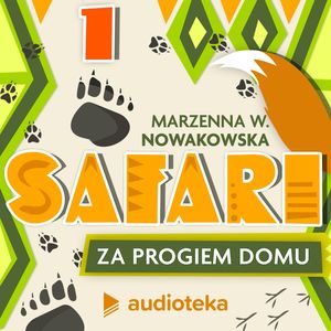 Safari za progiem domu. Odcinek 1. Masz wiadomość, Marzenna W. Nowakowska