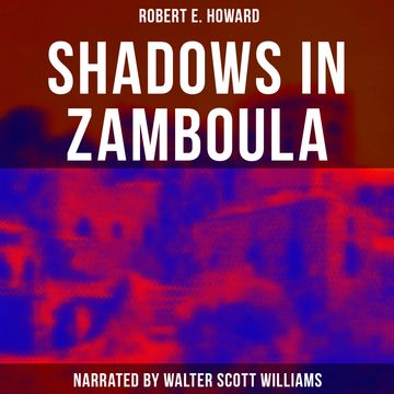 Shadows in Zamboula audiobook, Robert E. Howard