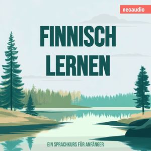 Sprachkurse für Anfänger, Finnisch lernen (Ungekürzt), NeoAudio