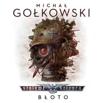 Stalowe szczury 1. Błoto audiobook, Michał Gołkowski