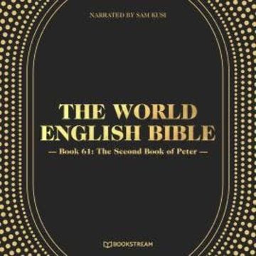 The Second Book of Peter - The World English Bible, Book 61 (Unabridged) audiobook, various authors