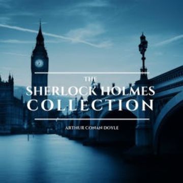 The Sherlock Holmes Collection audiobook, Arthur Conan Doyle