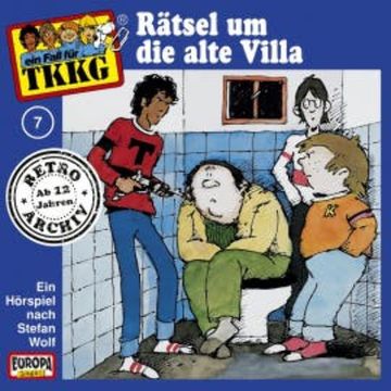 TKKG - Folge 07: Rätsel um die alte Villa audiobook, H.G. Francis