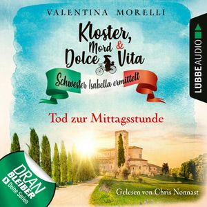 Kloster, Mord und Dolce Vita - Tod zur Mittagsstunde (Schwester Isabella ermittelt 1), Valentina Morelli