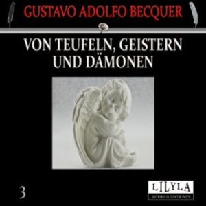 Von Teufeln, Geistern und Dämonen 3, Gustavo Adolfo Bécquer