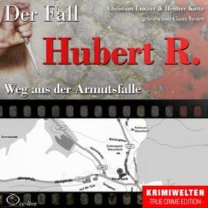 Weg aus der Armutsfalle - Der Fall Hubert R., Christian Lunzer