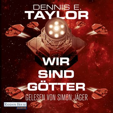 Wir sind Götter audiobook, Dennis E. Taylor