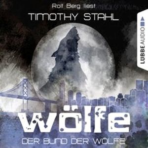 Der Bund der Wölfe (Wölfe 2), Timothy Stahl