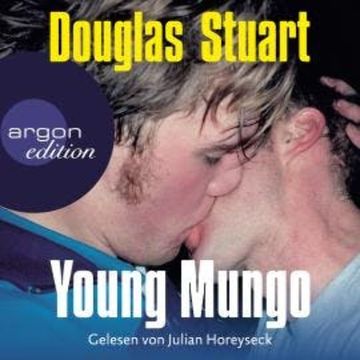 Young Mungo (Ungekürzte Lesung) audiobook, Douglas Stuart